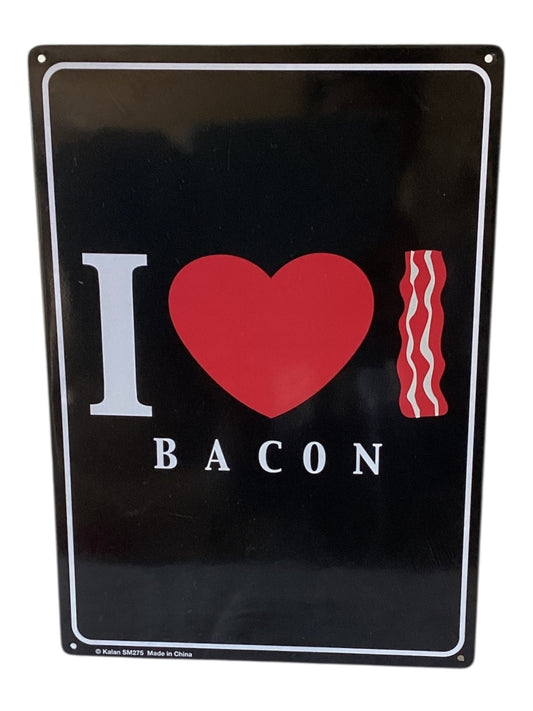 I Love Bacon Metal Sign