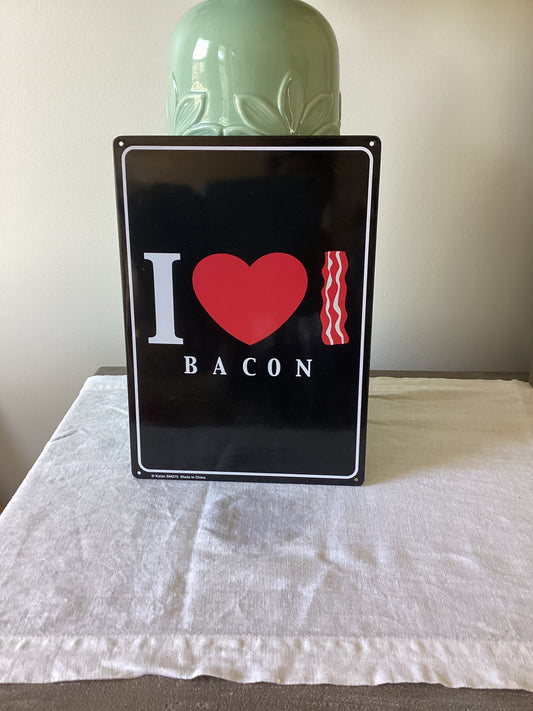 I Love Bacon Metal Sign